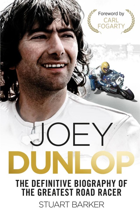 Joey Dunlop: The Definitive Biography 