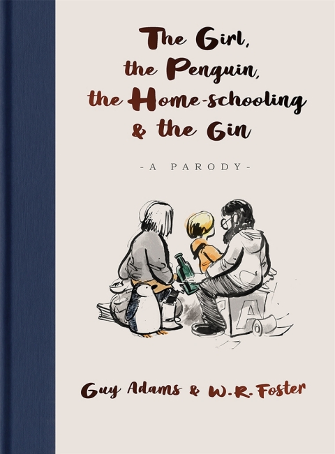 The Girl, the Penguin, the Home-Schooling and the Gin 