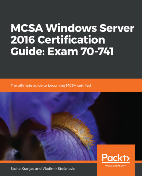 Cover image for book MCSA Windows Server 2016 Certification Guide: Exam 70-741