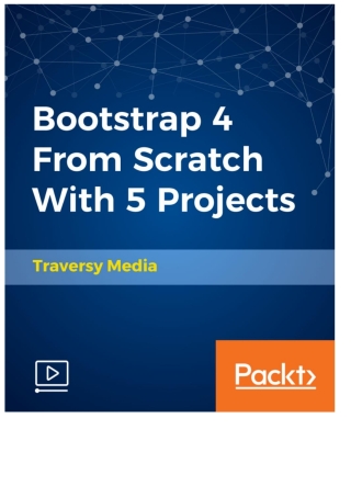 Bootstrap 4 From Scratch With 5 Projects