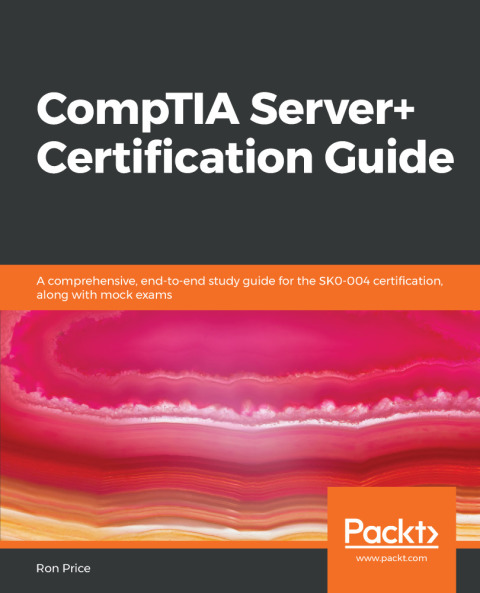 CompTIA Server+ Certification Guide 