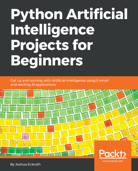 Cover image for book Python Artificial Intelligence Projects for Beginners