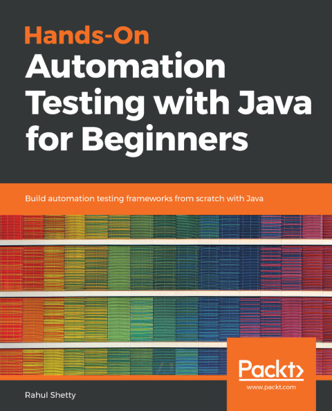Cover image for book Hands-On Automation Testing with Java for Beginners
