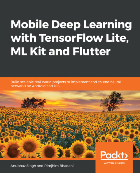 Cover image for book Mobile Deep Learning with TensorFlow Lite, ML Kit and Flutter