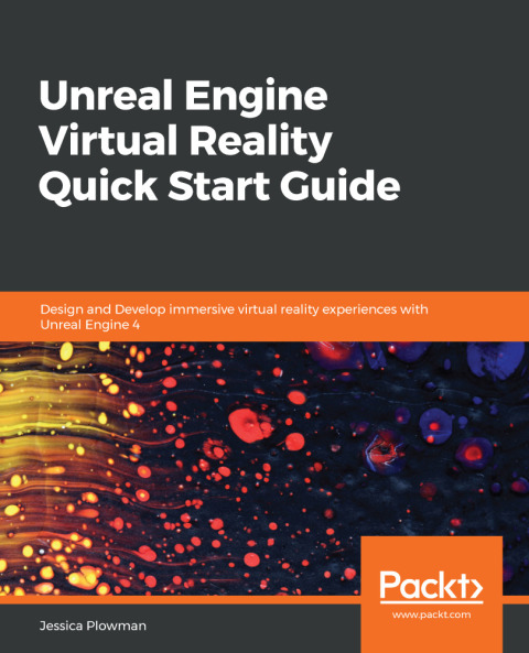 Cover image for book Unreal Engine Virtual Reality Quick Start Guide