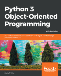 Titelbild: Python 3 Object-Oriented Programming 3rd edition 9781789615852
