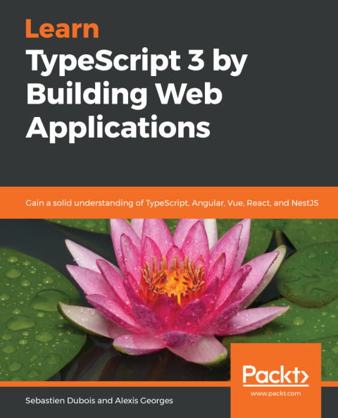Cover image for book Learn TypeScript 3 by Building Web Applications