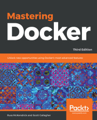 Mastering Docker 3rd Edition | 9781789616606, 9781789618686 | VitalSource