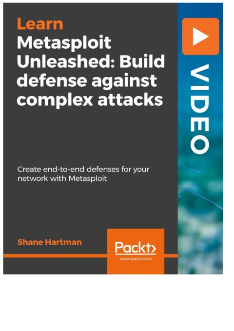Cover image for book Metasploit Unleashed: Build defense against complex attacks