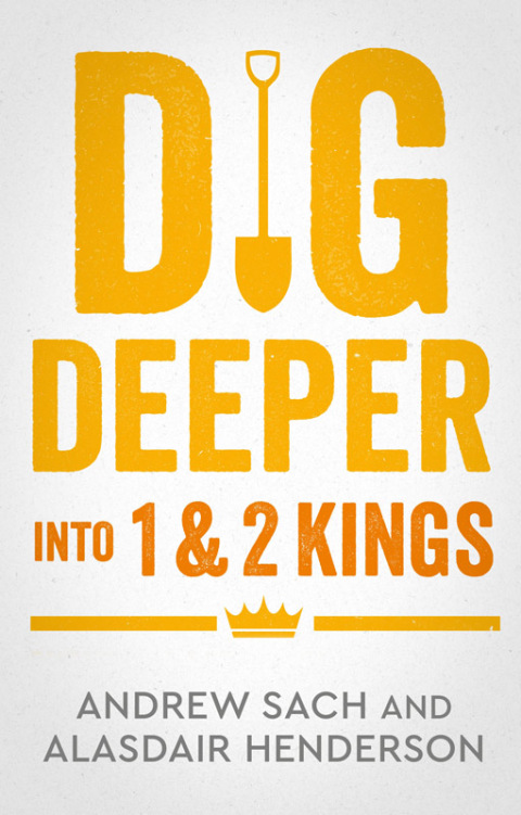 Cover image for book Dig Deeper into 1 & 2 Kings