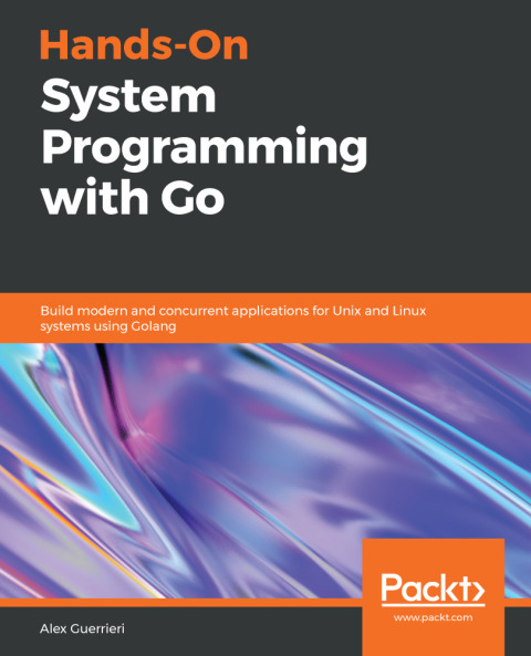 Cover image for book Hands-On System Programming with Go