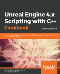 Unreal Engine 4 X Scripting With C Cookbook 2nd Edition Vitalsource