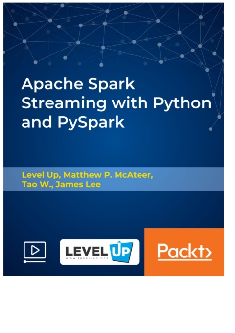Cover image for book Apache Spark Streaming with Python and PySpark