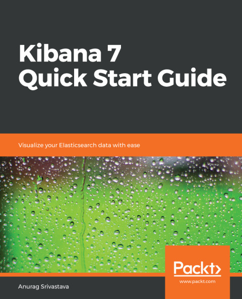 Kibana 7 Quick Start Guide 