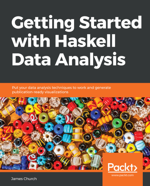 Getting Started with Haskell Data Analysis 