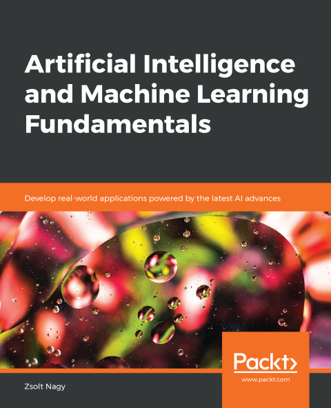 Cover image for book Artificial Intelligence and Machine Learning Fundamentals