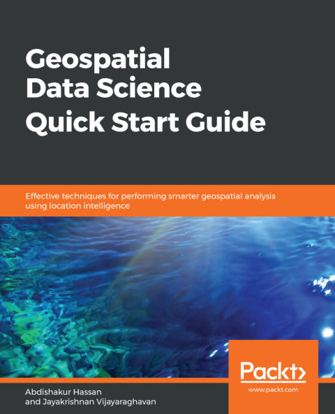 Cover image for book Geospatial Data Science Quick Start Guide