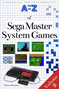Cover image: The A-Z of Sega Master System Games: Volume 2 2nd edition 9781789820195