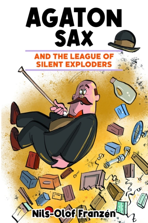 Cover image for book Agaton Sax and the League of Silent Exploders