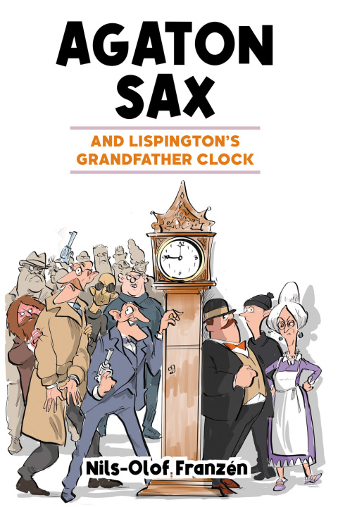 Cover image for book Agaton Sax and Lispington's Grandfather Clock