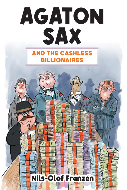 Cover image for book Agaton Sax and the Cashless Billionaires