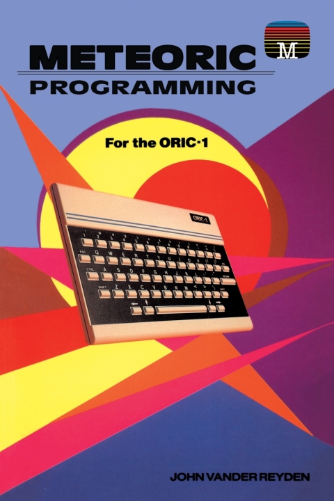 Cover image for book Meteoric Programming for the ORIC-1