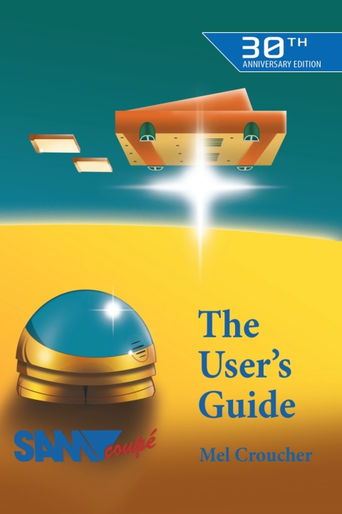 Cover image for book The Sam Coupé Users' Manual
