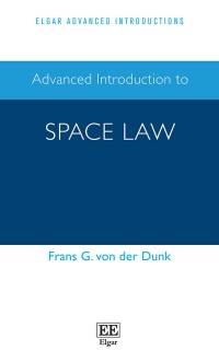 Cover image: Advanced Introduction to Space Law 1st edition 9781789901856
