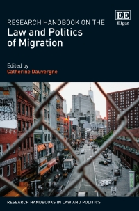 صورة الغلاف: Research Handbook on the Law and Politics of Migration 1st edition 9781789902259