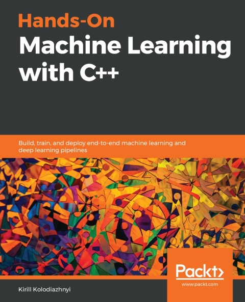 Cover image for book Hands-On Machine Learning with C++