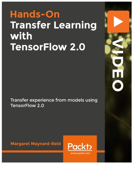 Cover image for book Hands-On Transfer Learning with TensorFlow 2.0