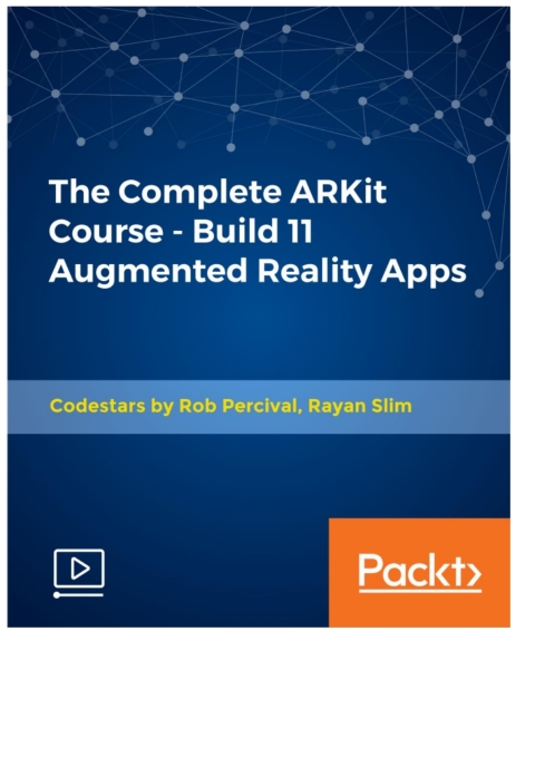 Cover image for book The Complete ARKit Course - Build 11 Augmented Reality Apps