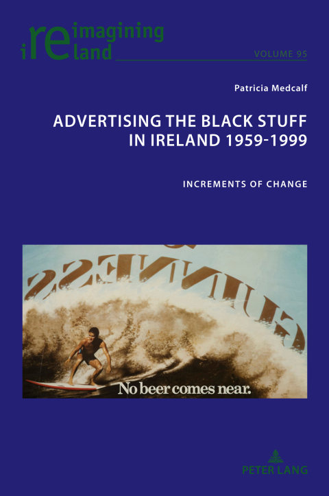 Cover image for book Advertising the Black Stuff in Ireland 1959-1999