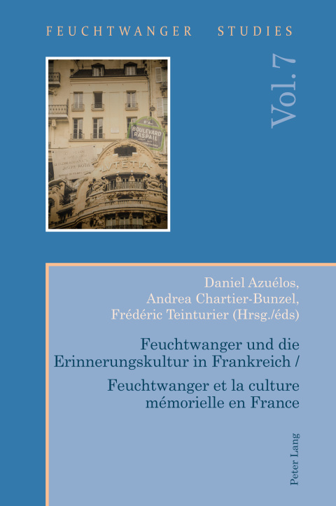 Cover image for book Feuchtwanger und die Erinnerungskultur in Frankreich / Feuchtwanger et la culture mémorielle en France