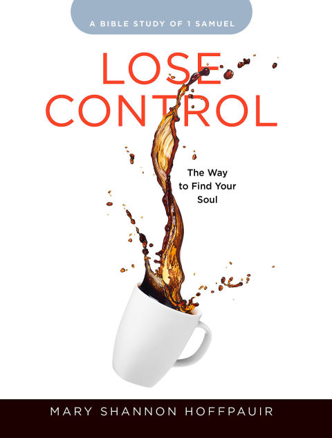 Cover image for book Lose Control - Women's Bible Study Participant Workbook