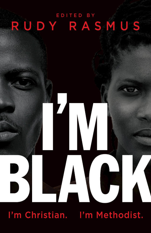 Cover image for book I'm Black. I'm Christian. I'm Methodist.