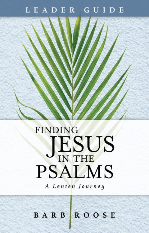 Cover image for book Finding Jesus in the Psalms Leader Guide