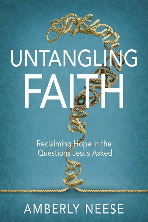 Cover image for book Untangling Faith  Women's Bible Study Participant Workbook