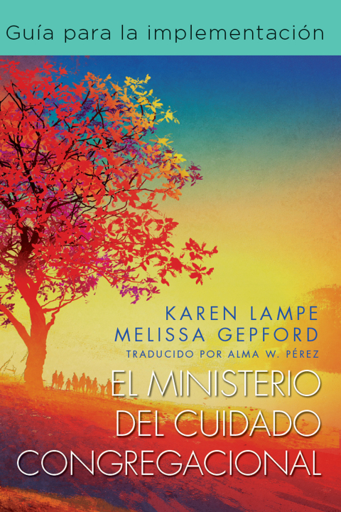 Cover image for book El ministerio del cuidado congregacional: Guía para la implementación