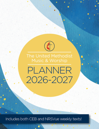 The United Methodist Music & Worship Planner 2026-2027 CEB/NRSVue Edition