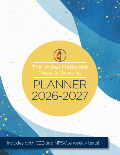 Cover image for book The United Methodist Music & Worship Planner 2026-2027 CEB/NRSVue Edition
