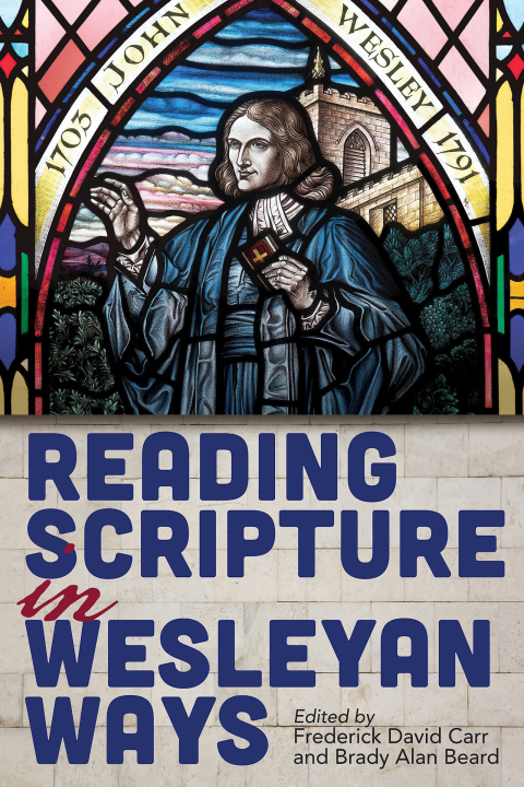 Cover image for book Reading Scripture in Wesleyan Ways