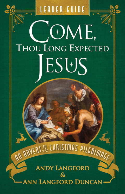 Cover image for book Come, Thou Long Expected Jesus Leader Guide