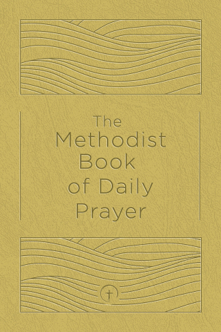 The Methodist Book of Daily Prayer, Deluxe Edition