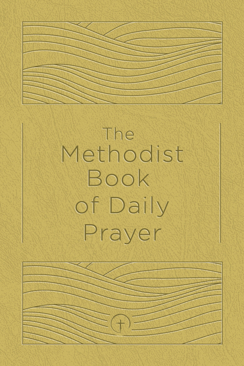 Cover image for book The Methodist Book of Daily Prayer, Deluxe Edition