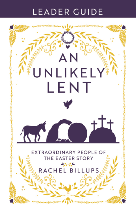 Cover image for book An Unlikely Lent Leader Guide