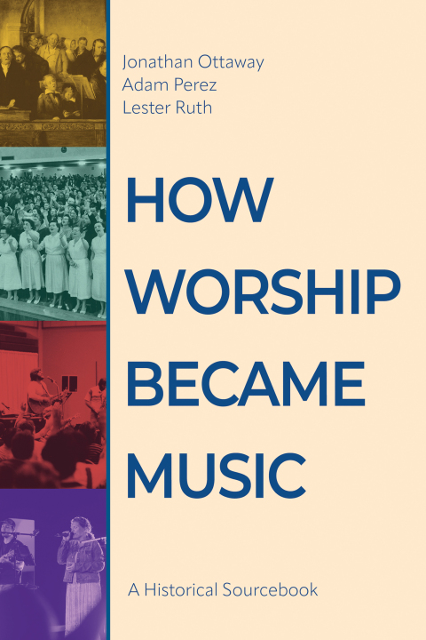 Cover image for book How Worship Became Music