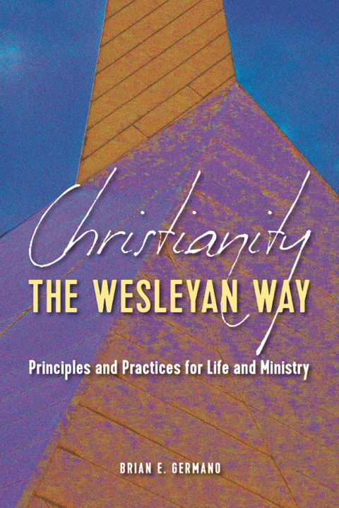 Cover image for book Christianity the Wesleyan Way