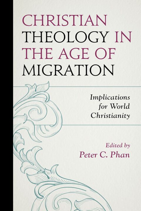Christian Theology in the Age of Migration 