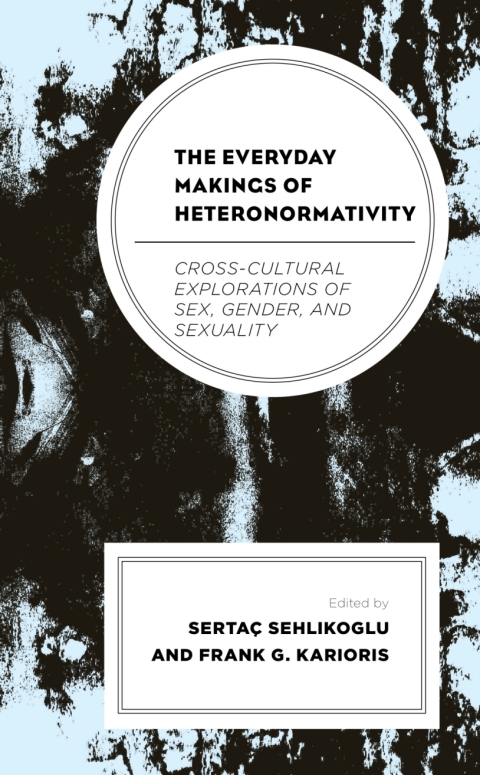 Cover image for book The Everyday Makings of Heteronormativity